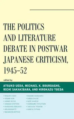 Debata o polityce i literaturze w powojennej krytyce japońskiej, 1945-52 - The Politics and Literature Debate in Postwar Japanese Criticism, 1945-52