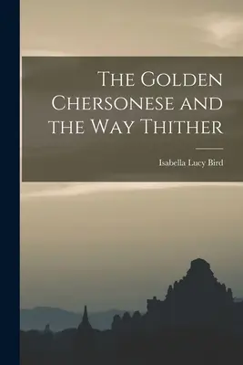 Złoty Chersonez i droga do niego - The Golden Chersonese and the Way Thither