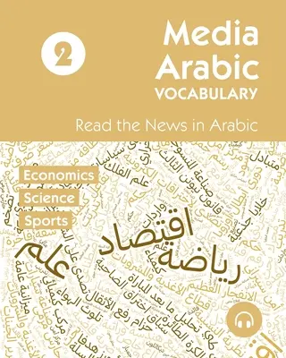 Media Arabic Vocabulary 2: Czytaj wiadomości po arabsku - Media Arabic Vocabulary 2: Read the News in Arabic