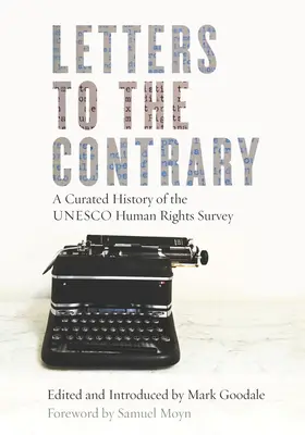 Letters to the Contrary: Wyselekcjonowana historia przeglądu praw człowieka UNESCO - Letters to the Contrary: A Curated History of the UNESCO Human Rights Survey