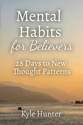 Nawyki umysłowe dla wierzących - Mental Habits for Believers