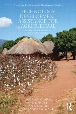 Pomoc w rozwoju technologii dla rolnictwa: Wykorzystanie badań w krajach o niskich dochodach - Technology Development Assistance for Agriculture: Putting research into use in low income countries