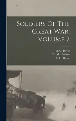 Żołnierze Wielkiej Wojny, tom 2 (Doyle A. C. (Alfred Cyril) 1893-) - Soldiers Of The Great War, Volume 2 (Doyle A. C. (Alfred Cyril) 1893-)