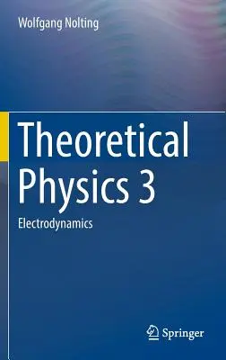 Fizyka teoretyczna 3: Elektrodynamika - Theoretical Physics 3: Electrodynamics