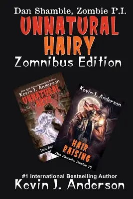 UNNATURAL HAIRY Zomnibus Edition: Zawiera dwie kompletne powieści: UNNATURAL ACTS i HAIR RAISING - UNNATURAL HAIRY Zomnibus Edition: Contains two complete novels: UNNATURAL ACTS and HAIR RAISING