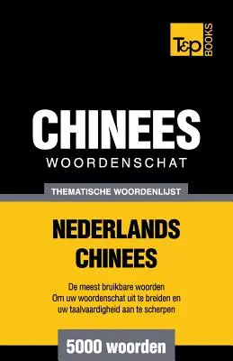 Tematyczny słownik niderlandzko-chiński - 5000 słów - Thematische woordenschat Nederlands-Chinees - 5000 woorden