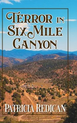 Terror w kanionie Six Mile - Terror in Six Mile Canyon