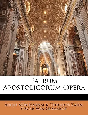 Patrum Apostolicorum Opera