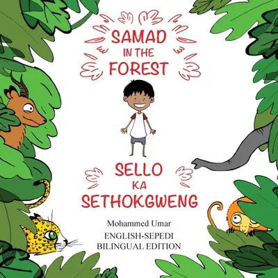 Samad in the Forest: Wydanie dwujęzyczne angielski-Sepedi - Samad in the Forest: English-Sepedi Bilingual Editions