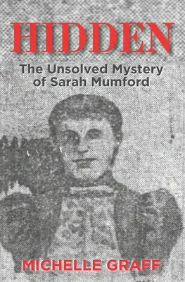Ukryte: Nierozwiązana tajemnica Sary Mumford - Hidden: The Unsolved Mystery of Sarah Mumford