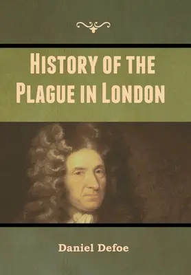 Historia dżumy w Londynie - History of the Plague in London