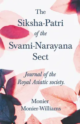 Siksha-Patri sekty Svami-Narayana: Dziennik Królewskiego Towarzystwa Azjatyckiego - The Siksha-Patri of the Svami-Narayana Sect: Journal of the Royal Asiatic Society