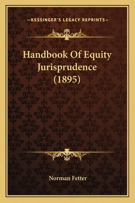 Podręcznik prawa słuszności (1895) - Handbook Of Equity Jurisprudence (1895)