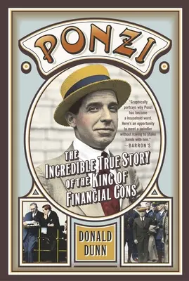 Ponzi: Niesamowita prawdziwa historia króla przekrętów finansowych - Ponzi: The Incredible True Story of the King of Financial Cons