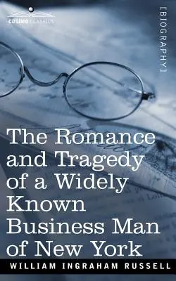 Romans i tragedia powszechnie znanego biznesmena z Nowego Jorku - The Romance and Tragedy of a Widely Known Business Man of New York