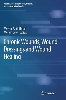 Rany przewlekłe, opatrunki i gojenie się ran - Chronic Wounds, Wound Dressings and Wound Healing