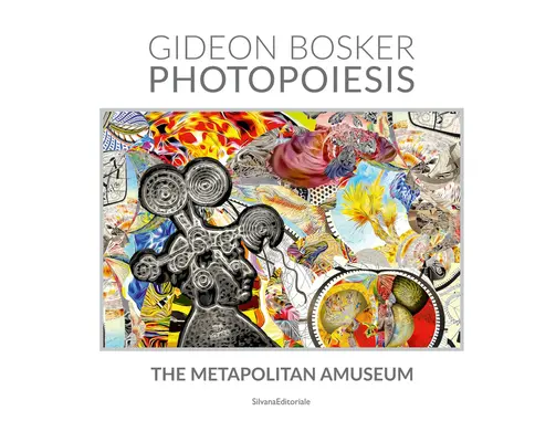 Gideon Bosker: Fotopoesis, muzeum metropolitalne - Gideon Bosker: Photopoesis, the Metapolitan Museum