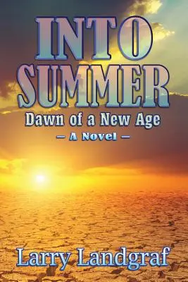 Into Summer: Świt nowej ery - Into Summer: Dawn of a New Age