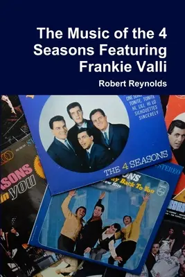 The Music of the 4 Seasons Featuring Frankie Valli