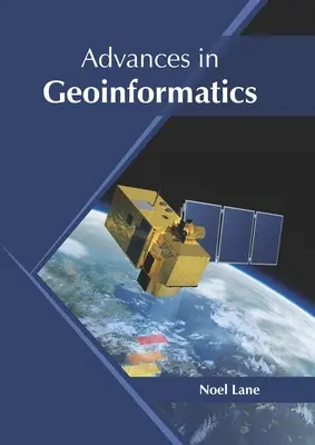 Postępy w geoinformatyce - Advances in Geoinformatics