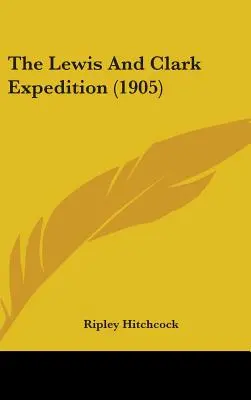 Ekspedycja Lewisa i Clarka (1905) - The Lewis And Clark Expedition (1905)