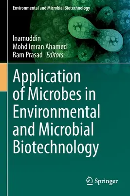 Zastosowanie mikroorganizmów w biotechnologii środowiskowej i mikrobiologicznej - Application of Microbes in Environmental and Microbial Biotechnology