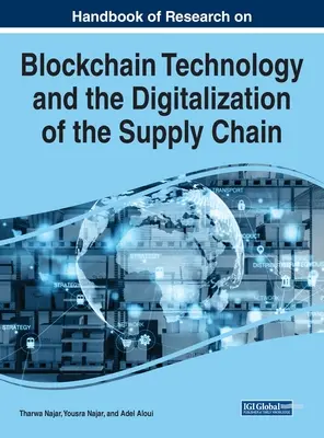 Podręcznik badań nad technologią Blockchain i cyfryzacją łańcucha dostaw - Handbook of Research on Blockchain Technology and the Digitalization of the Supply Chain