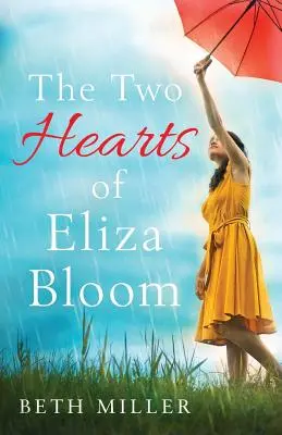 Dwa serca Elizy Bloom: Urocza, przyjemna i absolutnie niezapomniana. - The Two Hearts of Eliza Bloom: Charming, feel good and absolutely unforgettable