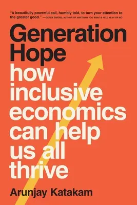 Generation Hope: Jak ekonomia integracyjna może pomóc nam wszystkim się rozwijać - Generation Hope: How Inclusive Economics Can Help Us All Thrive