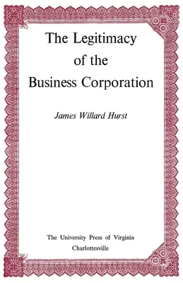 Legalność korporacji biznesowych w prawie Stanów Zjednoczonych, 1780-1970 - The Legitimacy of the Business Corporation in the Law of the United States, 1780-1970