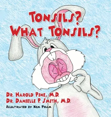 Migdałki? Jakie migdałki? - Tonsils? What Tonsils?