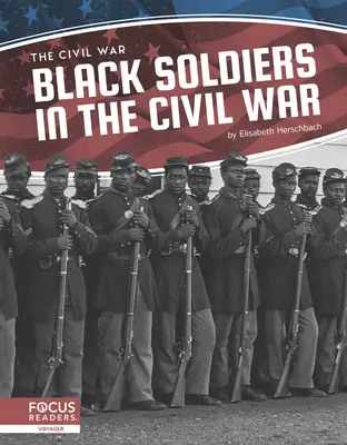 Czarnoskórzy żołnierze w wojnie secesyjnej - Black Soldiers in the Civil War