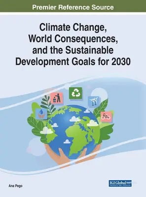 Zmiany klimatu, światowe konsekwencje i cele zrównoważonego rozwoju do 2030 r. - Climate Change, World Consequences, and the Sustainable Development Goals for 2030