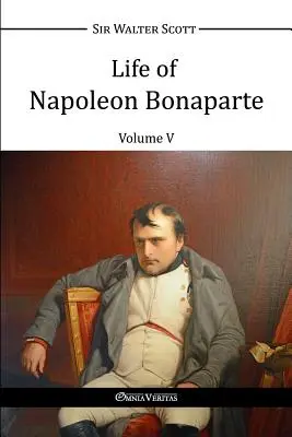 Życie Napoleona Bonaparte V - Life of Napoleon Bonaparte V