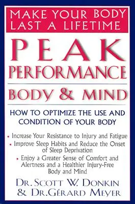 Szczytowa wydajność: Ciało i umysł: jak zoptymalizować wykorzystanie i kondycję swojego ciała - Peak Performance: Body and Mind: How to Optimize the Use and Condition of Your Body