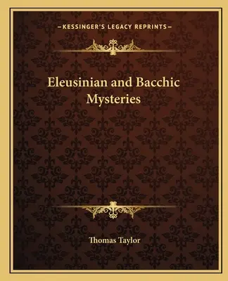 Misteria eleuzyńskie i bachiczne - Eleusinian and Bacchic Mysteries