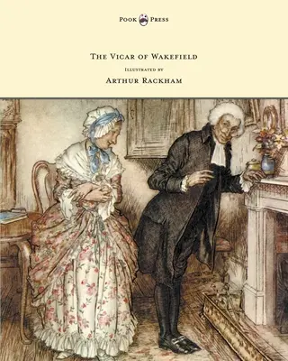 Wikary z Wakefield - ilustracje Arthura Rackhama - The Vicar of Wakefield - Illustrated by Arthur Rackham