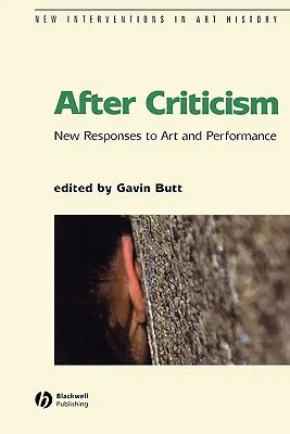 Po krytyce: Nowe reakcje na sztukę i performans - After Criticism: New Responses to Art and Performance