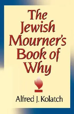 The Jewish Mourner's Book of Why = Żydowska księga dlaczego - The Jewish Mourner's Book of Why