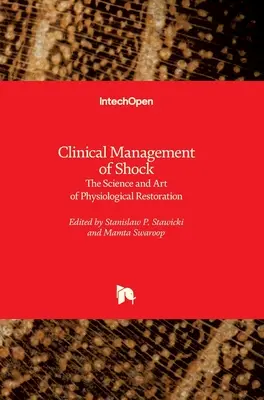 Kliniczne zarządzanie wstrząsem: nauka i sztuka przywracania fizjologii - Clinical Management of Shock: The Science and Art of Physiological Restoration