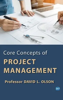 Podstawowe koncepcje zarządzania projektami - Core Concepts of Project Management