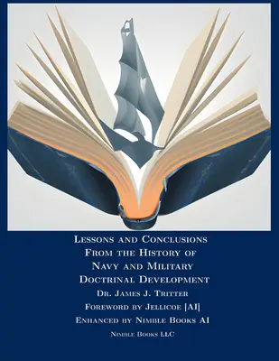 Lekcje i wnioski z historii rozwoju doktryn marynarki wojennej i wojskowej - Lessons and Conclusions From the History of Navy and Military Doctrinal Development