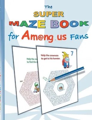 Super Maze Book dla fanów Am@ng.us: labirynt, aplikacja, komputer, pc, gra, jabłko, gra wideo, dzieci, dzieci, oszust, kolega z załogi, aktywność, prezent, narodziny - The Super Maze Book for Am@ng.us Fans: labyrinth, App, computer, pc, game, apple, videogame, kids, children, Impostor, Crewmate, activity, gift, birth