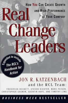 Prawdziwi liderzy zmian: Jak stworzyć wzrost i wysoką wydajność w firmie? - Real Change Leaders: How You Can Create Growth and High Performance at Your Company