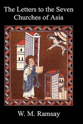 Listy do Siedmiu Kościołów Azji i ich miejsce w planie Apokalipsy - Letters to the Seven Churches of Asia and Their Place in the Plan of the Apocalypse