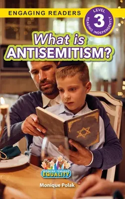 Czym jest antysemityzm? Praca na rzecz równości (Engaging Readers, poziom 3) - What is Antisemitism?: Working Towards Equality (Engaging Readers, Level 3)