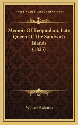 Wspomnienie o Keopuolani, późniejszej królowej wysp Sandwich (1825) - Memoir Of Keopuolani, Late Queen Of The Sandwich Islands (1825)