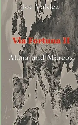 Via Fortuna II: Alana i Marcos - Via Fortuna II: Alana und Marcos