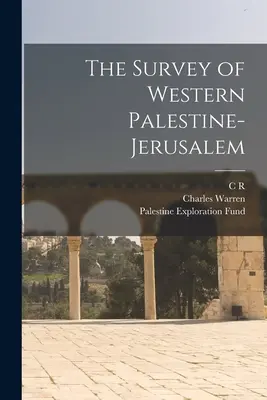 Przegląd Zachodniej Palestyny-Jerozolimy - The Survey of Western Palestine-Jerusalem