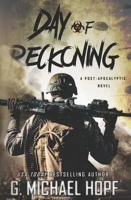 Day of Reckoning: Powieść postapokaliptyczna - Day of Reckoning: A Post-Apocalyptic Novel